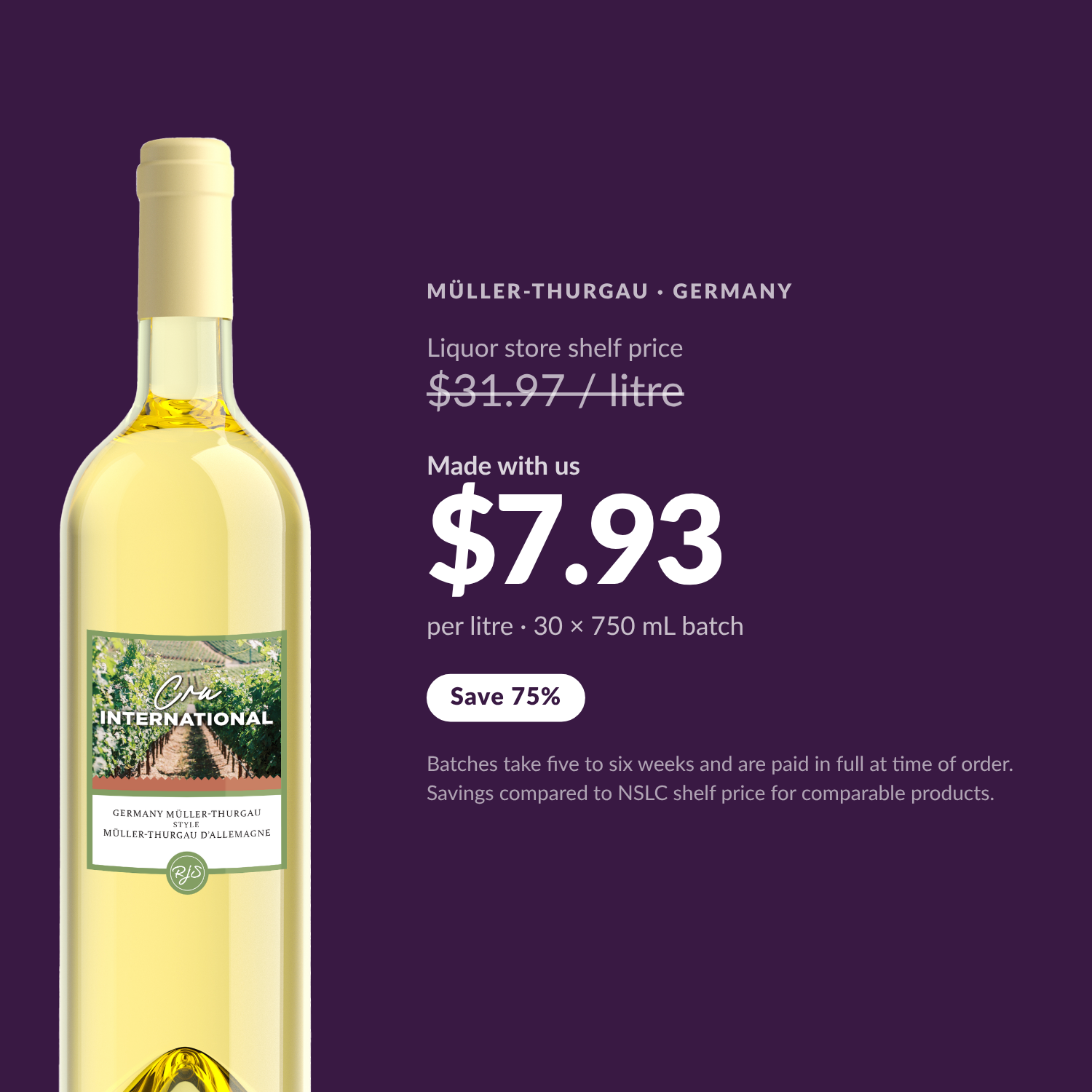 Cru International Müller-Thurgau — $7.93 per litre made with us