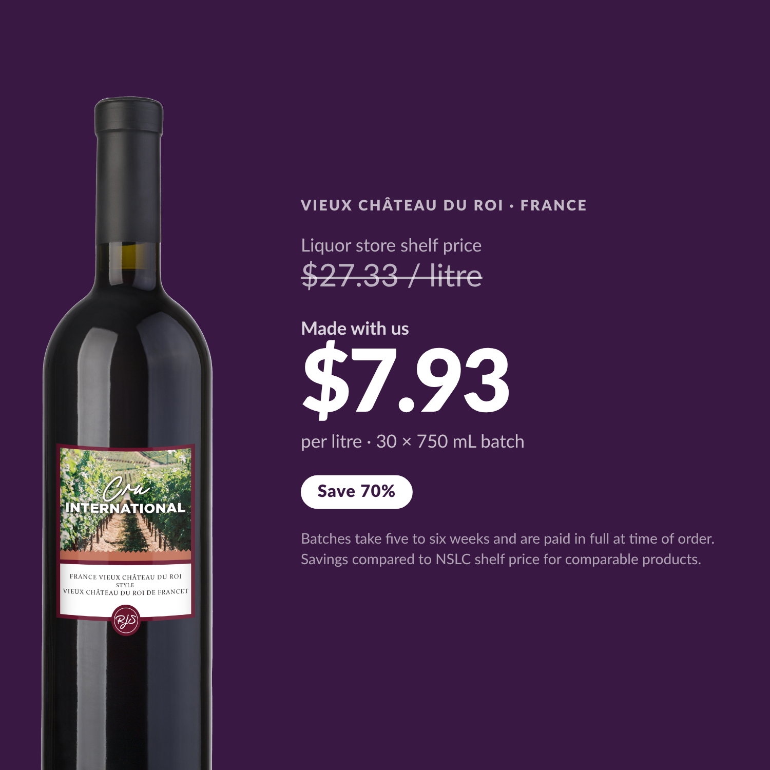 Cru International Vieux Château du Roi — $7.93 per litre made with us