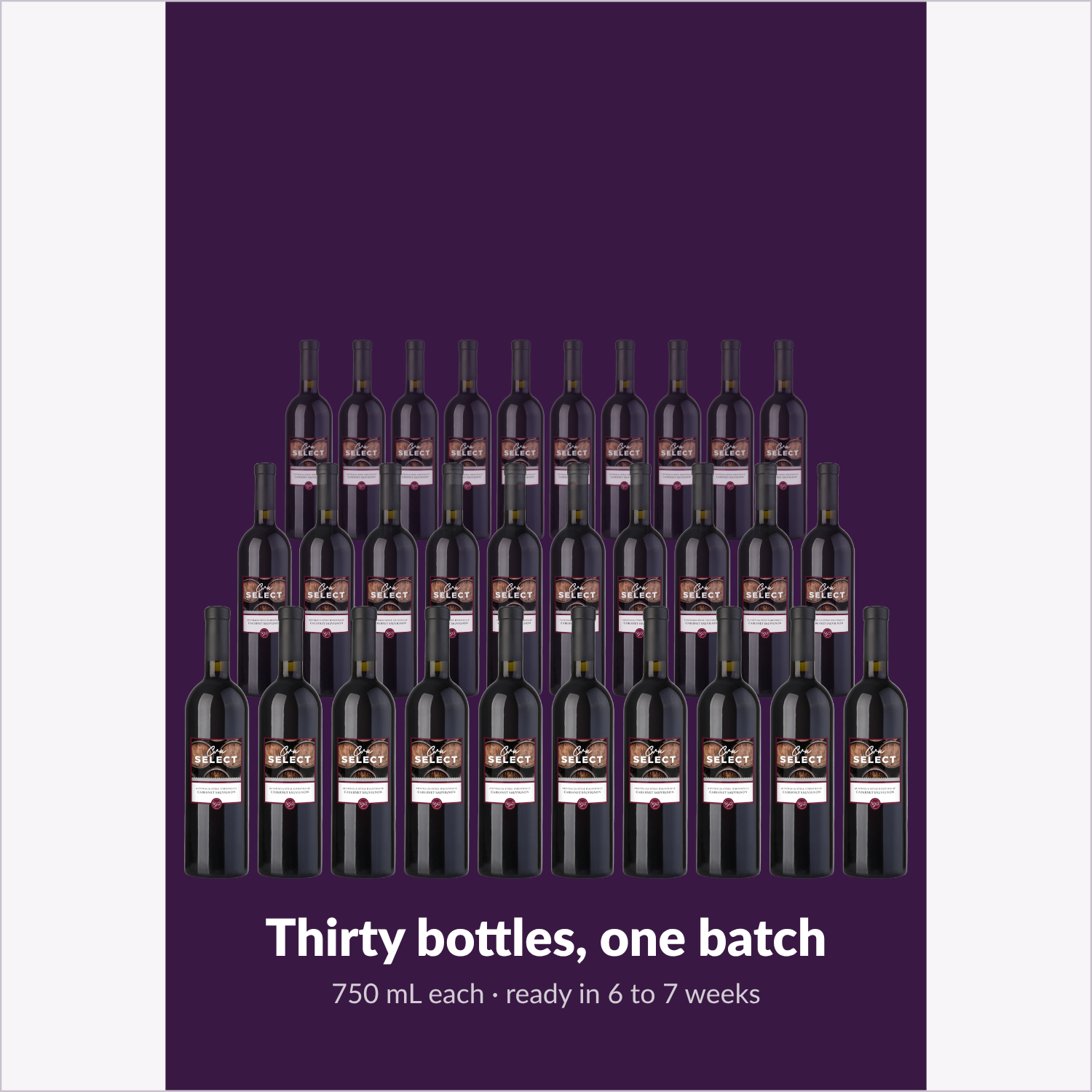 Thirty bottles, one batch — Cru Select Cabernet Sauvignon