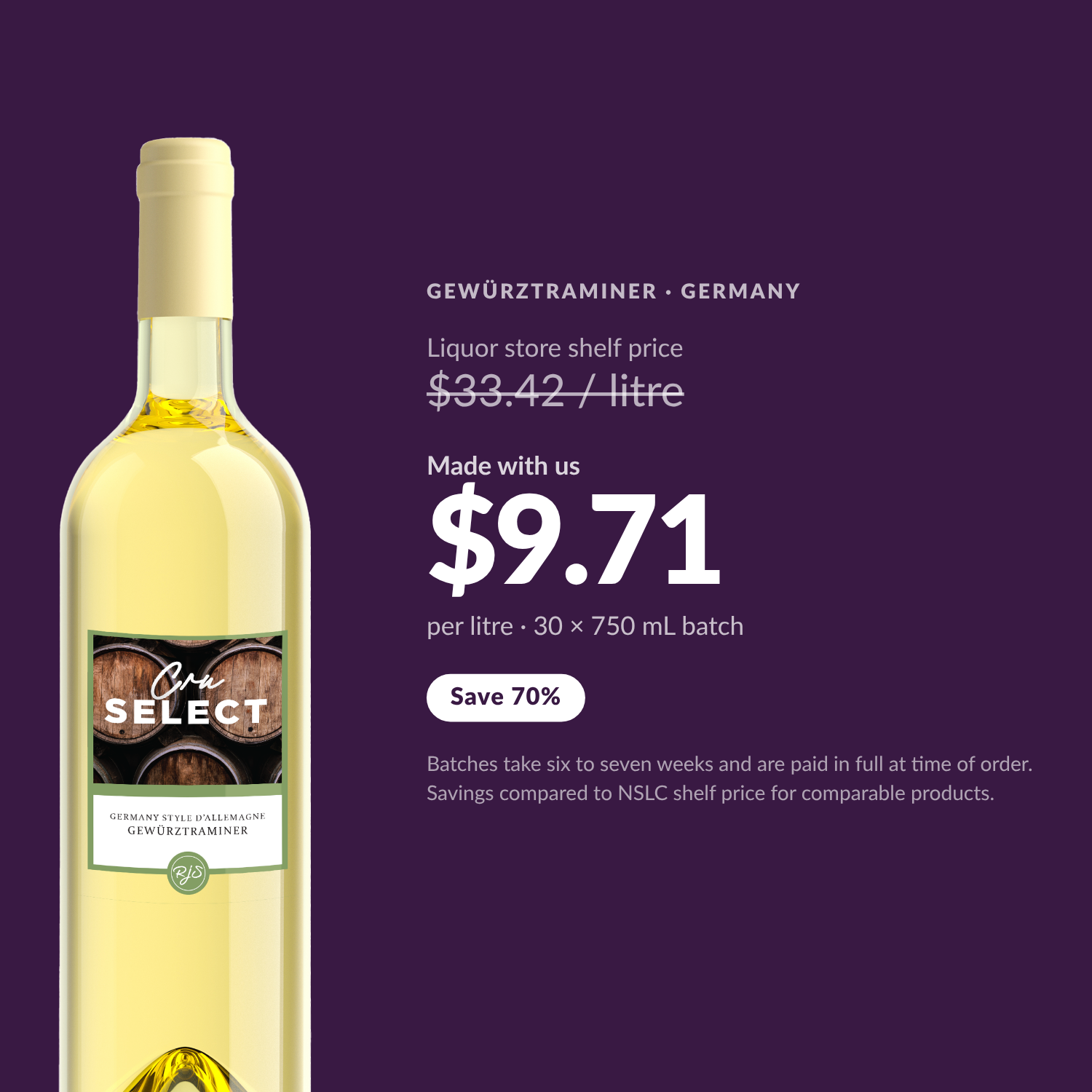 Cru Select Gewürztraminer — $9.71 per litre made with us, save 70%