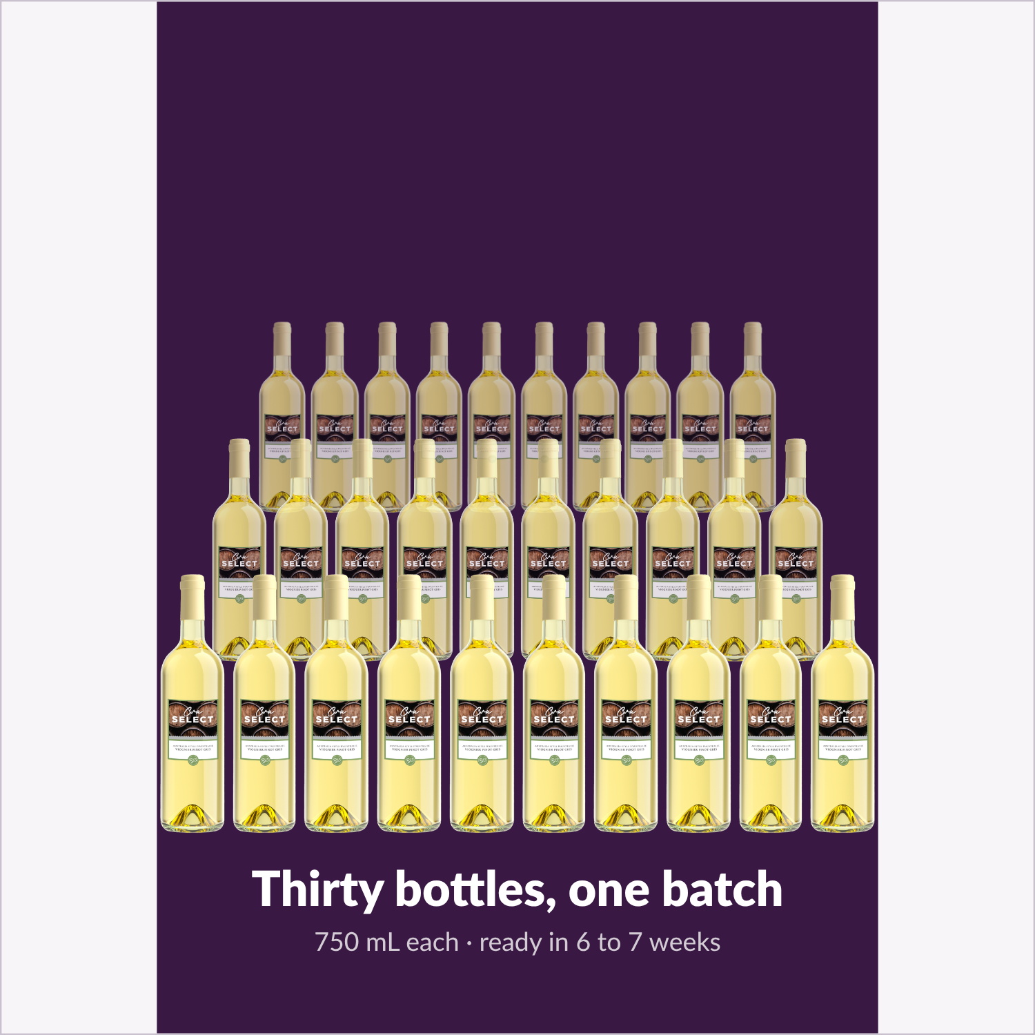 Thirty bottles, one batch — Cru Select Viognier Pinot Gris