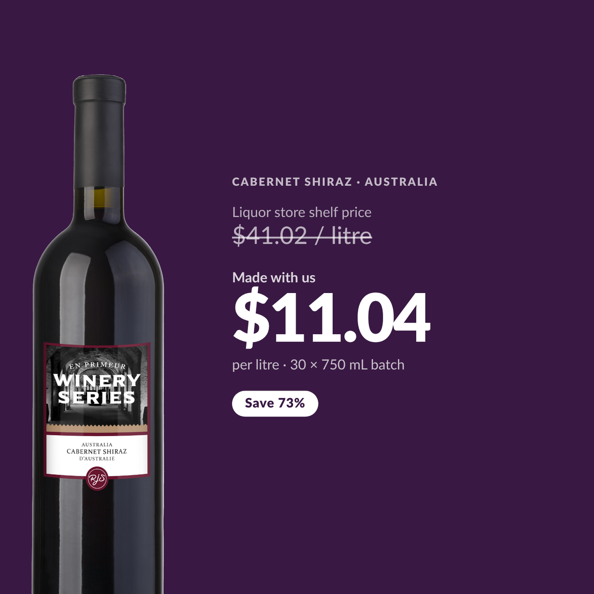 En Primeur Winery Series Cabernet Shiraz costs about $11.04 per litre made at Water'n'Wine, against a liquor store shelf price of $41.02 per litre - a saving of 73%