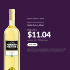 Pinot Grigio made with us: $11.04 per litre versus $42.16 liquor store shelf price, save 73%