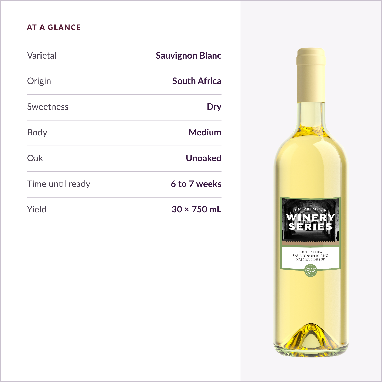 Sauvignon Blanc at a glance: South Africa, dry, medium body, unoaked, 6 to 7 weeks, 30 x 750 mL