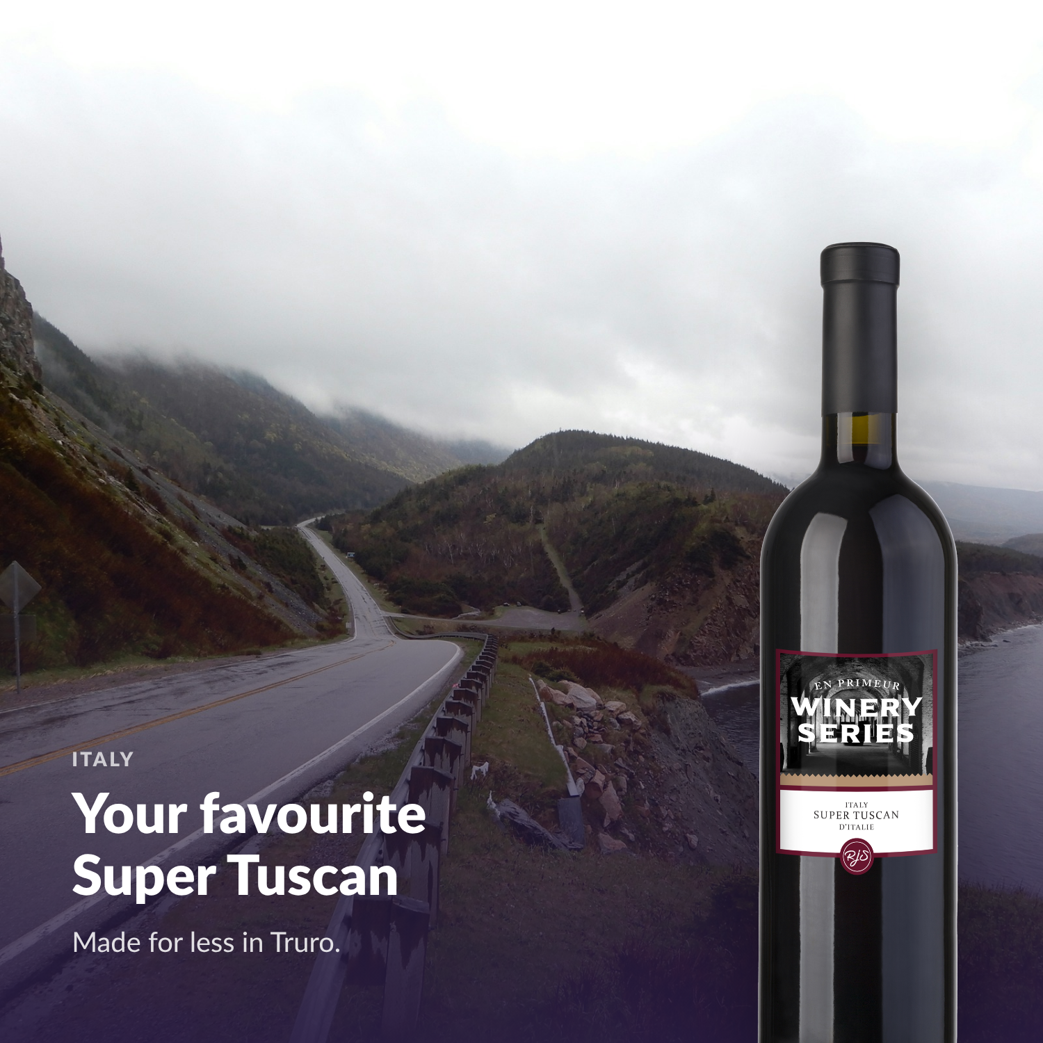 Bottle of En Primeur Winery Series Super Tuscan in a warm lifestyle setting, with the words Your favourite Super Tuscan, made for less in Truro