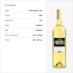 Winemaker's Trio White at a glance: USA, dry, medium body, unoaked, 6 to 7 weeks, 30 x 750 mL