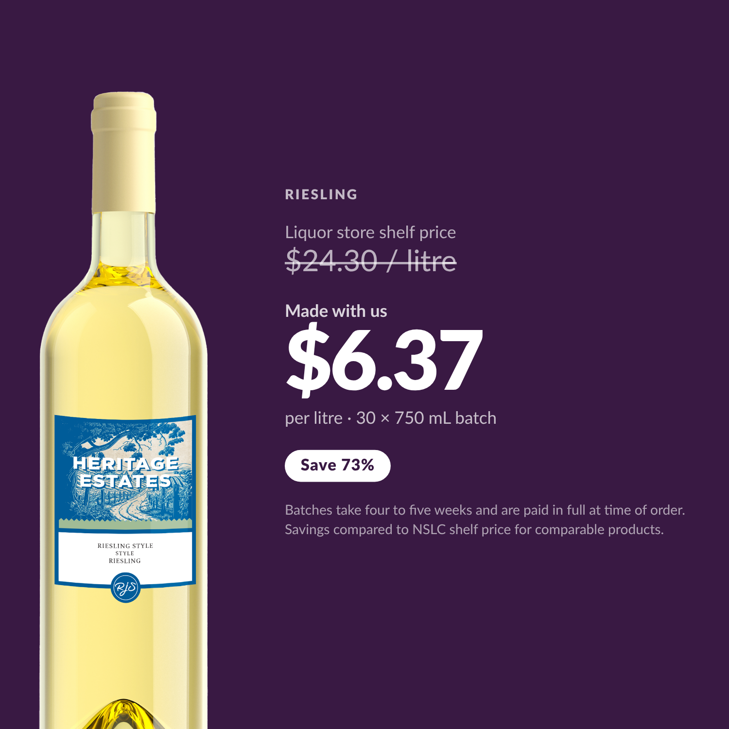 Heritage Estates Riesling $6.37 per litre, save 73% versus liquor store shelf price
