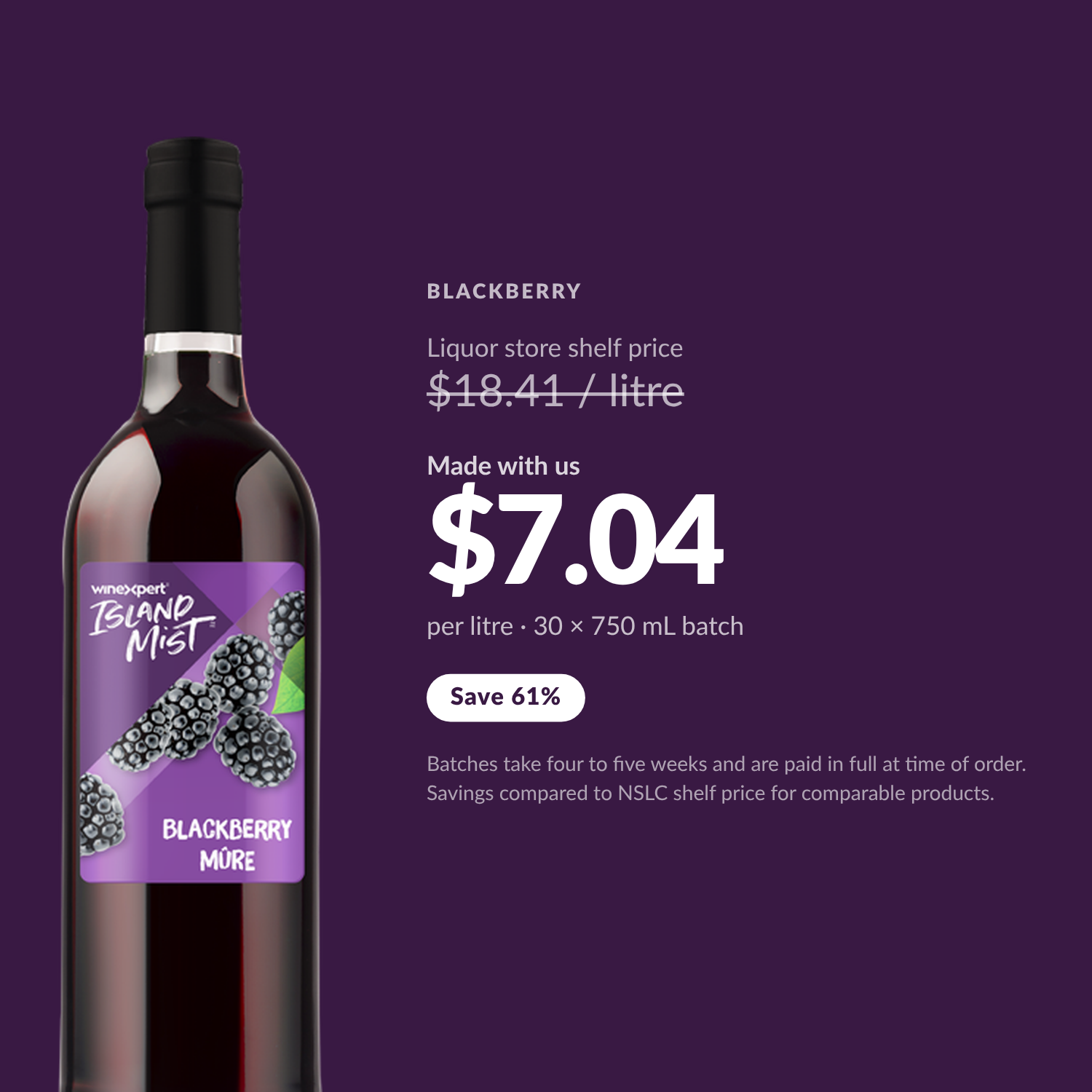 Island Mist Blackberry $7.04 per litre made with us — Save 61%