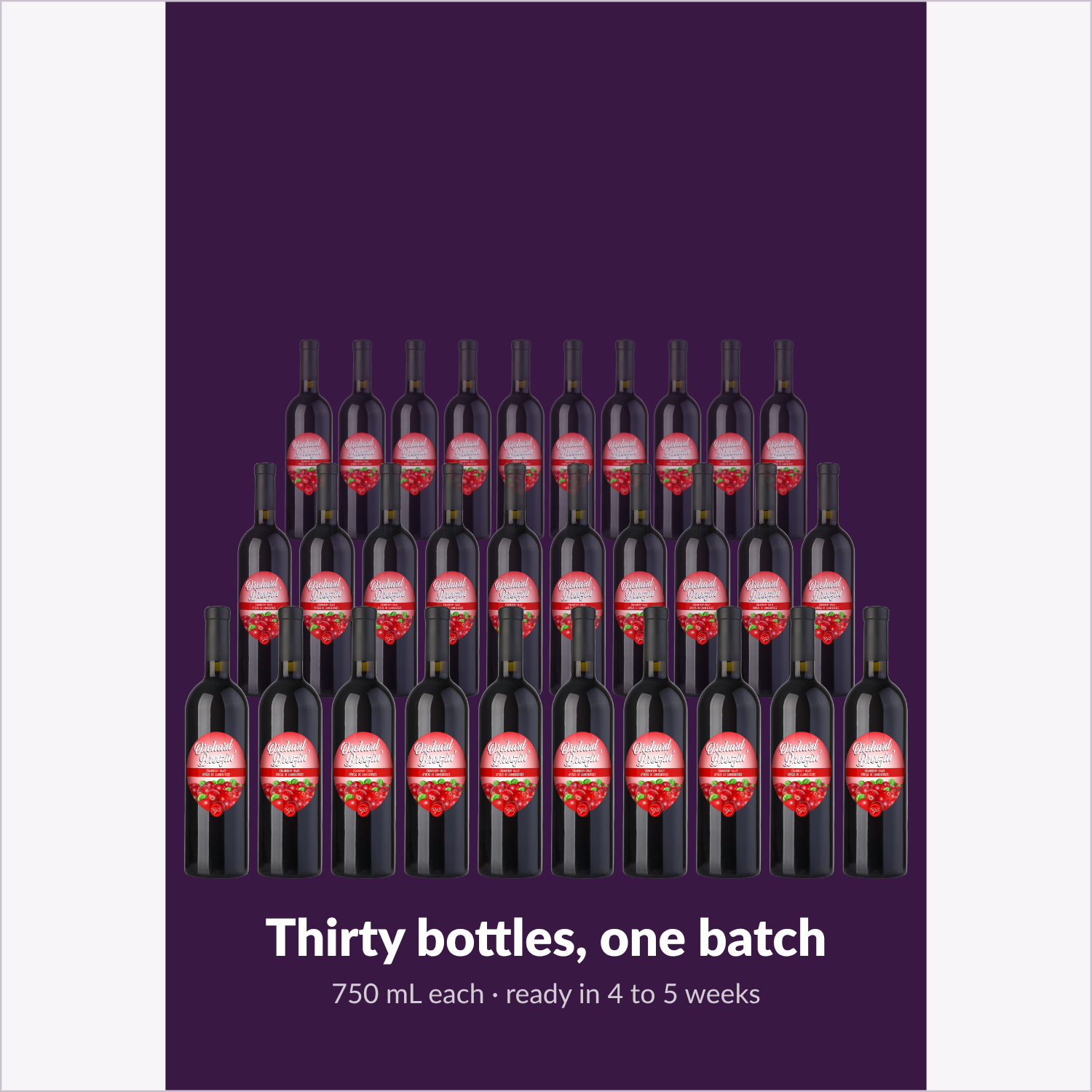 One Orchard Breezin' Cranberry Craze batch yields thirty 750 mL bottles