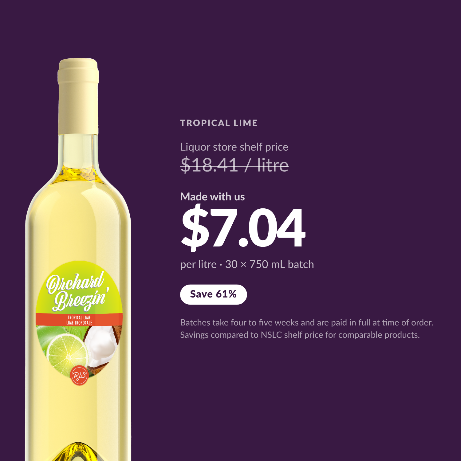 Orchard Breezin' Tropical Lime at $7.04 per litre made with us, versus $18.41 per litre liquor store shelf price