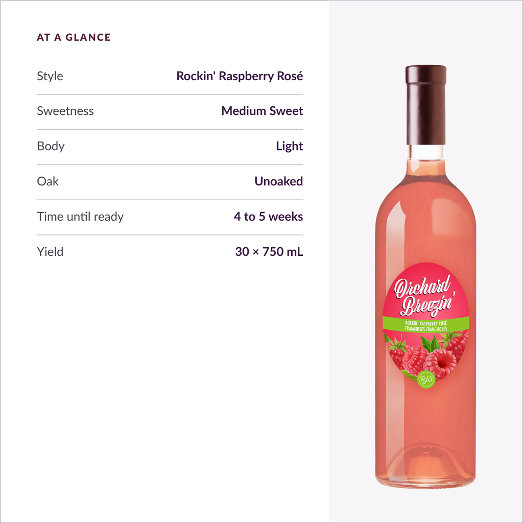 Orchard Breezin' Rockin' Raspberry Rosé specifications: medium sweet, light body, unoaked, ready in 4 to 5 weeks