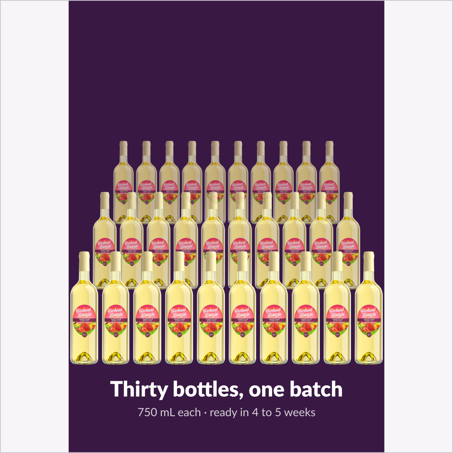 One Orchard Breezin' Strawberry Sensation batch yields thirty 750 mL bottles