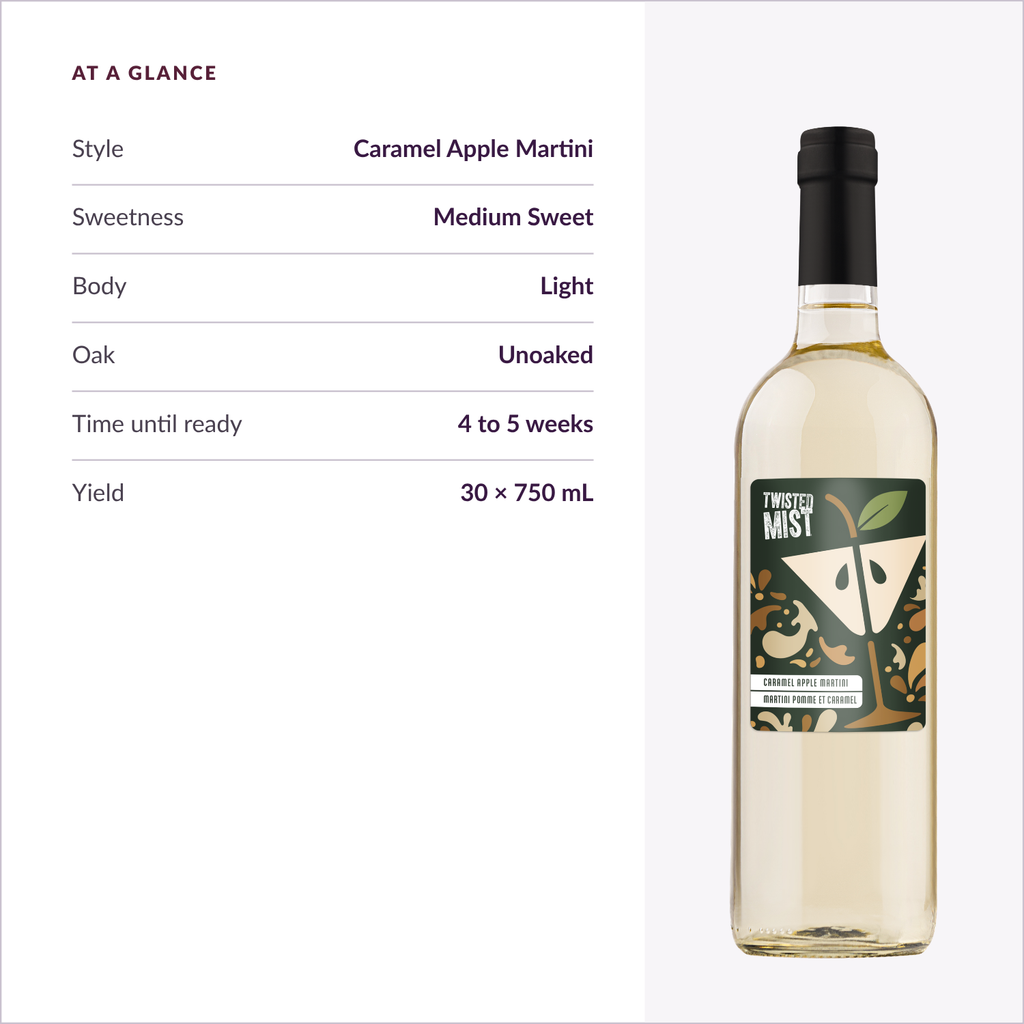 Caramel Apple Martini at a glance: medium sweet, light body, unoaked, ready in 4 to 5 weeks, 30 x 750 mL