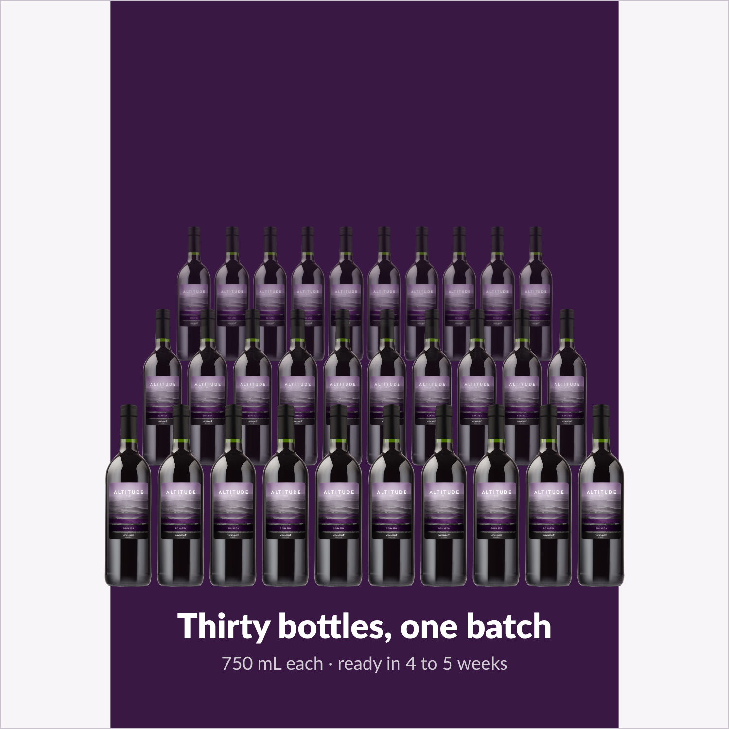 Thirty 750 mL bottles of Altitude Red from one batch, ready in 4 to 5 weeks
