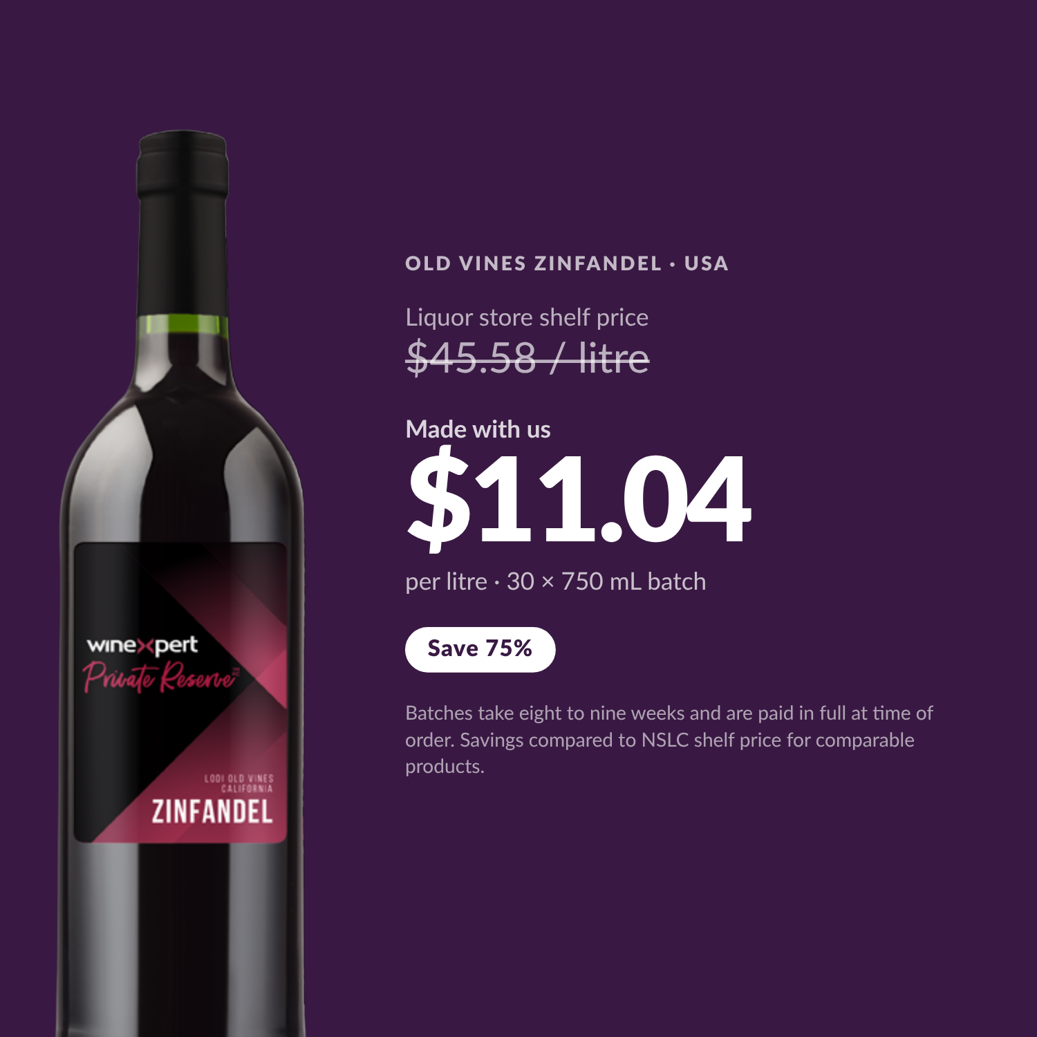 Winexpert Private Reserve Old Vines Zinfandel — $11.04 per litre, save 75%
