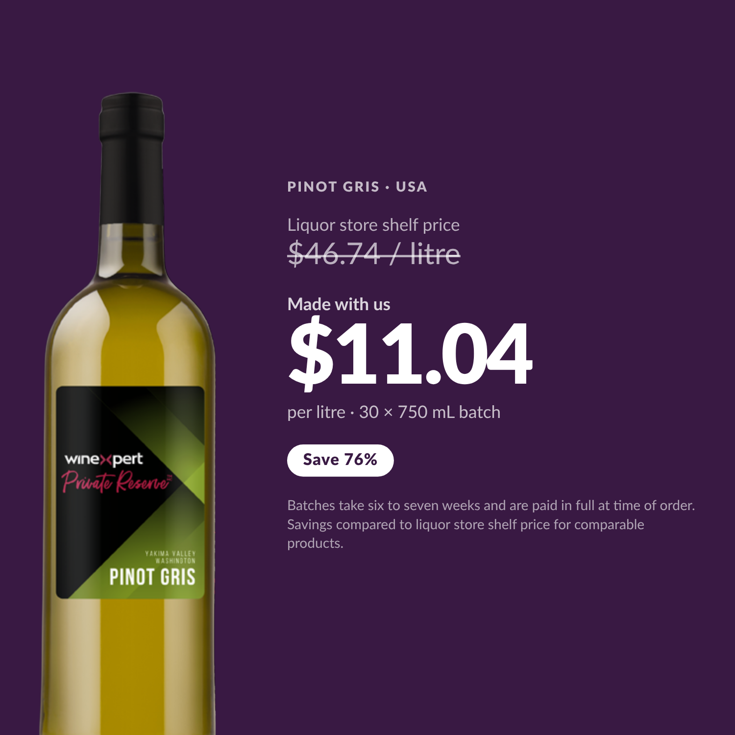 Winexpert Private Reserve Pinot Gris — $11.04 per litre, save 76%